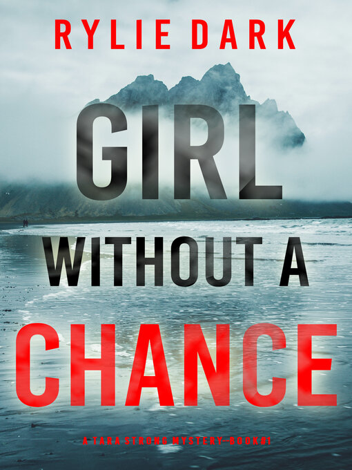 Title details for Girl Without A Chance by Rylie Dark - Available